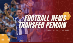 BERITA TERBARU TRANSFER PEMAIN